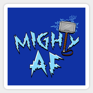 Mighty AF Cool Superhero Norse God Slogan Magnet